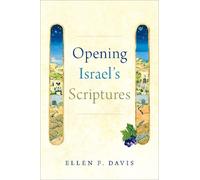 Ellen F. Davis Opening Israel's Scriptures (Tascabile)
