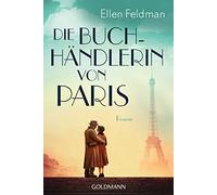Ellen Feldman Thomas Stegers Die Buchhändlerin von Paris: Roman (Tascabile)