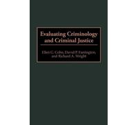 Ellen G. Cohn David P. Farrington Evaluating Criminology and (Copertina rigida)