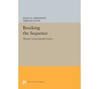 Ellen G. Friedman Breaking the Sequence (Tascabile) Princeton Legacy Library