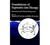 Ellen G. Levine Foundations of Expressive Arts Therapy (Tascabile)