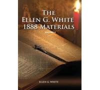 Ellen G White 1888 Materials Volume 4 (Tascabile) 1888 Materials of Ellen White
