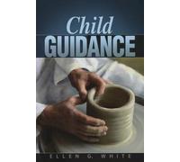 Ellen G White Child Guidance (Tascabile)
