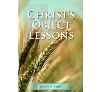 Ellen G White Christ Object Lessons (Tascabile)