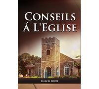 Ellen G White Conseils a l'Eglise (Tascabile)