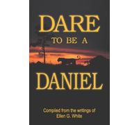 Ellen G White Dare to Be a Daniel (Tascabile)