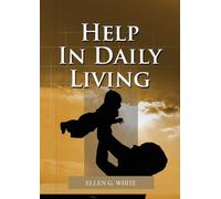 Ellen G White Help in Daily Living (Tascabile)