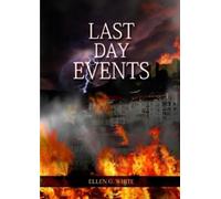 Ellen G White Last Day Events (Tascabile) Ellen G. White Books on Prophecy