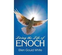 Ellen G White Living the Life of Enoch (Copertina rigida)
