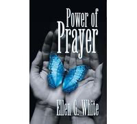 Ellen G White Power of Prayer (Copertina rigida)