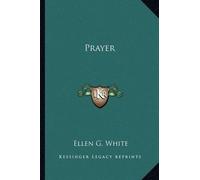 Ellen G White Prayer (Tascabile)