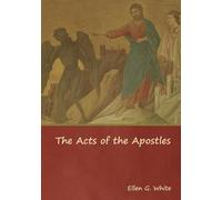 Ellen G White The Acts of the Apostles (Tascabile)