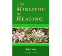 Ellen G White The Ministry of Healing (Tascabile) Heritage Edition