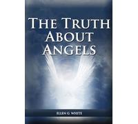 Ellen G White The Truth About Angels (Tascabile)