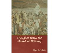 Ellen G White Thoughts from the Mount of Blessing (Copertina rigida)
