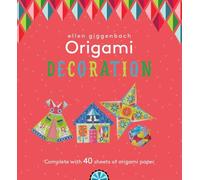 Ellen Giggenbach Origami: Decorations (Ellen Giggenbach Series)