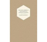 Ellen Glasgow Life And Gabriella (Tascabile)