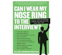 Ellen Gordon Reeves Can I Wear My Nose Ring to the Interview? (Tascabile)