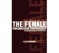 Ellen Gruenbaum The Female Circumcision Controversy (Tascabile)