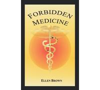 Ellen Hodgson Brown Forbidden Medicine (Tascabile)