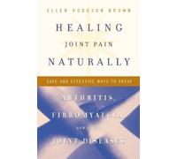 Ellen Hodgson Brown Healing Joint Pain Naturally (Tascabile)