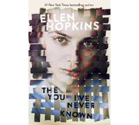 Ellen Hopkins The You I've Never Known (Copertina rigida)