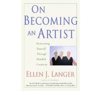 Ellen J. Langer On Becoming an Artist (Tascabile)