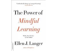 Ellen J. Langer The Power of Mindful Learning (Tascabile)