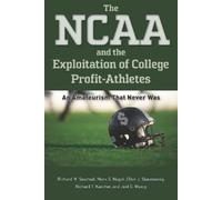 Ellen J. Staurowsky Richard T. K The NCAA and the Exploitatio (Copertina rigida)