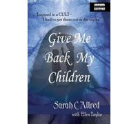 Ellen J Taylor Sarah C Allred Give Me Back My Children (Tascabile)