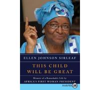 Ellen Johnson Sirleaf This Child Will Be Great Large Print (Tascabile)