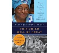 Ellen Johnson Sirleaf This Child Will Be Great (Tascabile)