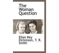 Ellen Key Dickinson T R Smith The Woman Question (Tascabile)