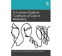 Ellen Kitson-Reynol A Concise Guide to Continuity of Care in Midwife (Tascabile)