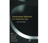 Ellen L. K. Toronto Psychoanalytic Reflections on a Gender-free Case (Tascabile)