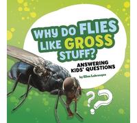 Ellen Labrecque Why Do Flies Like Gross Stuff? (Copertina rigida)