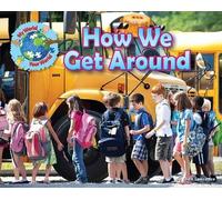 Ellen Lawrence How We Get Around (Copertina rigida) My World Your World