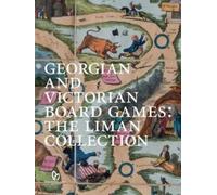Ellen Liman Georgian and Victorian Board Games: The Liman Col (Copertina rigida)
