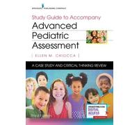 Ellen M. Chiocc Study Guide to Accompany Advanced Pediatric Assessme (Tascabile)