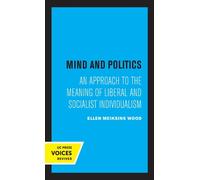 Ellen M. Wood Mind and Politics (Tascabile)