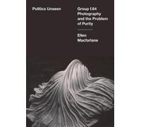 Ellen Macfarlane Politics Unseen (Copertina rigida)