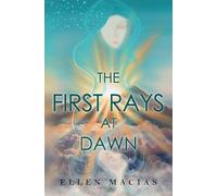 Ellen Macias The First Rays at Dawn (Tascabile)