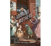 Ellen Malenas Ledoux Laboring Mothers (Tascabile)