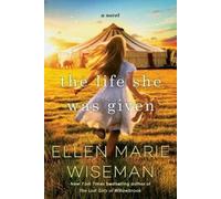 Ellen Marie Wiseman The Life She Was Given (Tascabile)