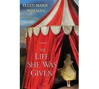 Ellen Marie Wiseman The Life She Was Given (Tascabile)