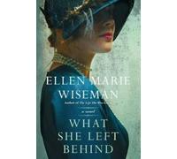 Ellen Marie Wiseman What She Left Behind (Tascabile)