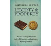 Ellen Meiksins Wood Liberty and Property (Tascabile)
