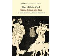 Ellen Meiksins Wood Peasant-Citizen and Slave (Tascabile) Verso World History