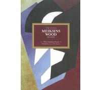 Ellen Meiksins Wood The Ellen Meiksins Wood Reader (Tascabile)