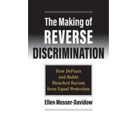 Ellen Messer-Davidow The Making of Reverse Discrimination (Tascabile)